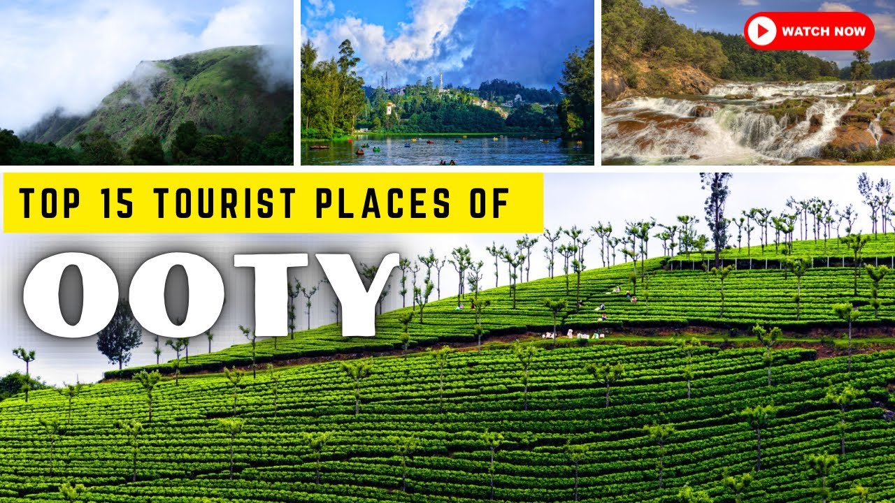 Top 15 Tourist Places Of Ooty | Ooty Tourist Places | Ooty Tourist Places In Tamil | Ooty Tour Guide