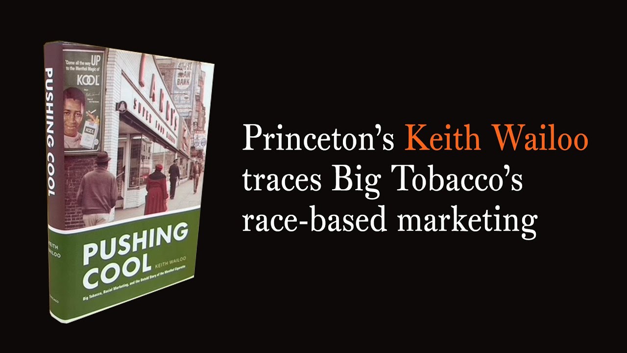 As FDA considers menthol cigarette ban, Keith Wailoo traces Big Tobacco&rsquo;s race-based marketing