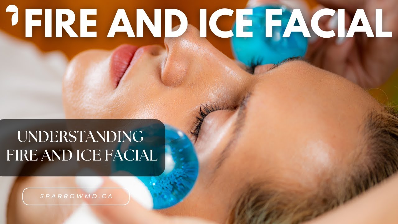 Understanding the Fire And Ice Facial