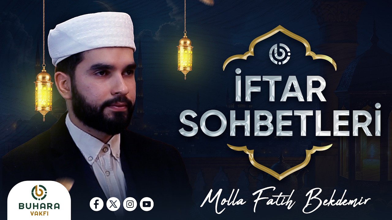 İftar Bereketini Molla Fatih Bekdemir ile Paylaşıyoruz | Toplum Ahlakı