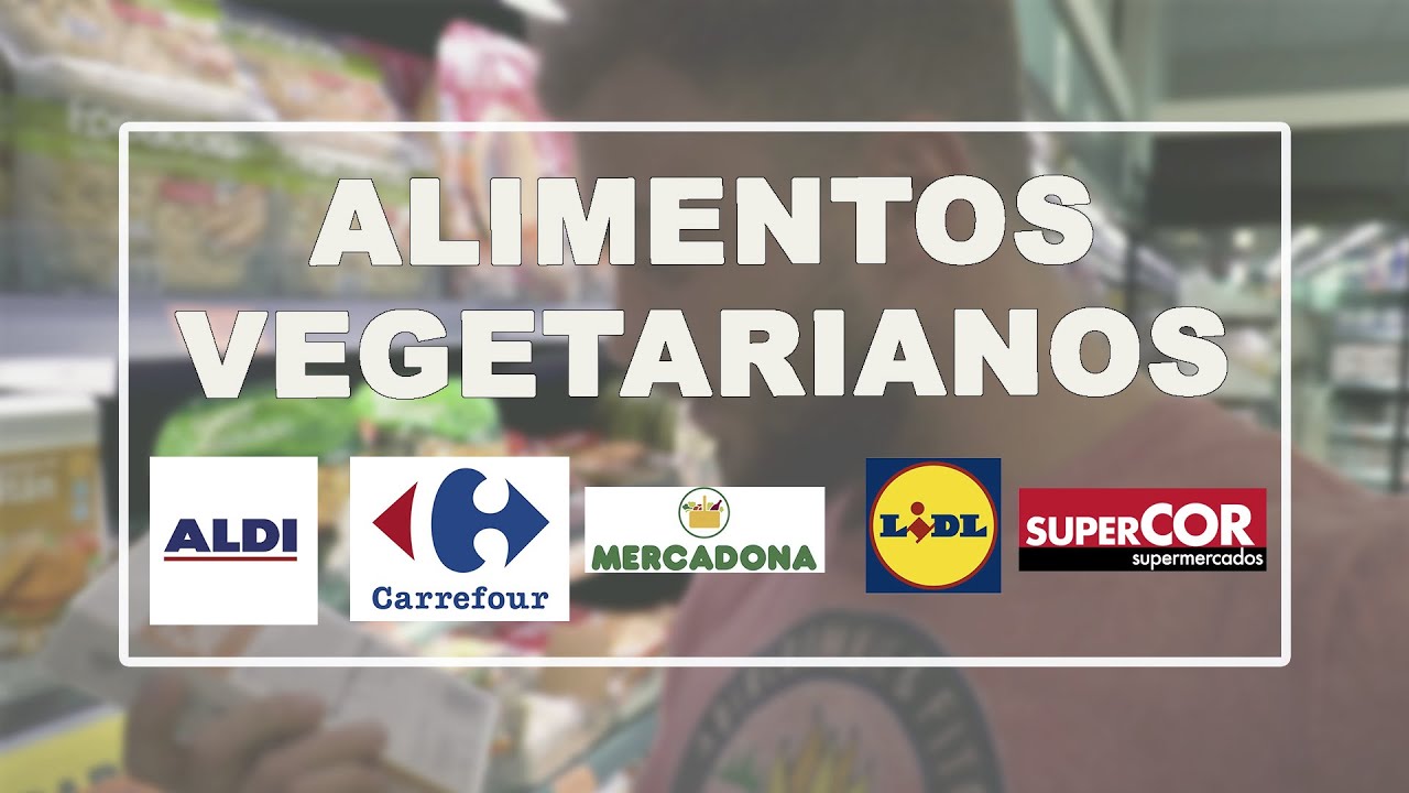 Alimentos VEGETARIANOS en SUPERMERCADOS de ESPAÑA