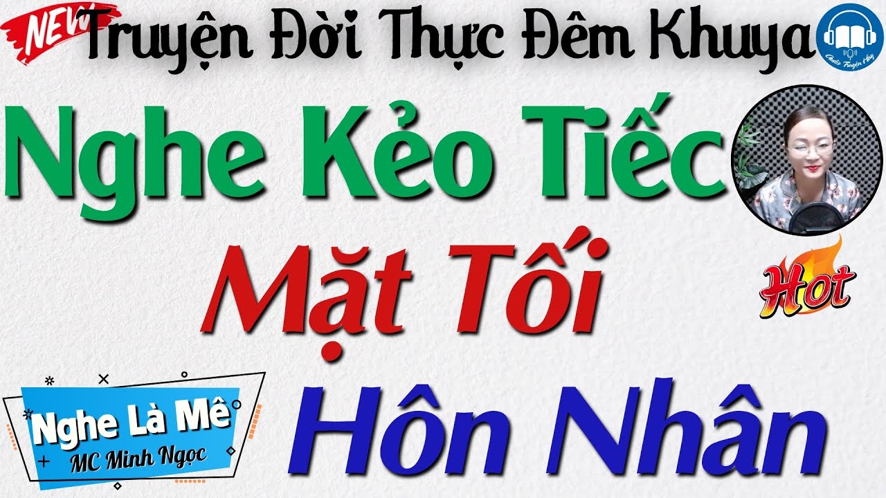 Kể truyện hay đêm nay: Mặt Tối Hôn Nhân | Đọc truyện đêm khuya Việt Nam ngủ cực ngon 2024
