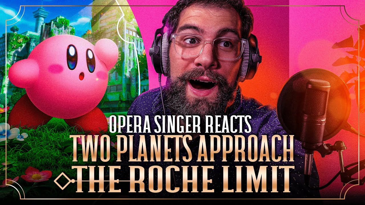 Opera Singer Reacts: Two Planets Approach the Roche Limit || Kirby and the Forgotten Land