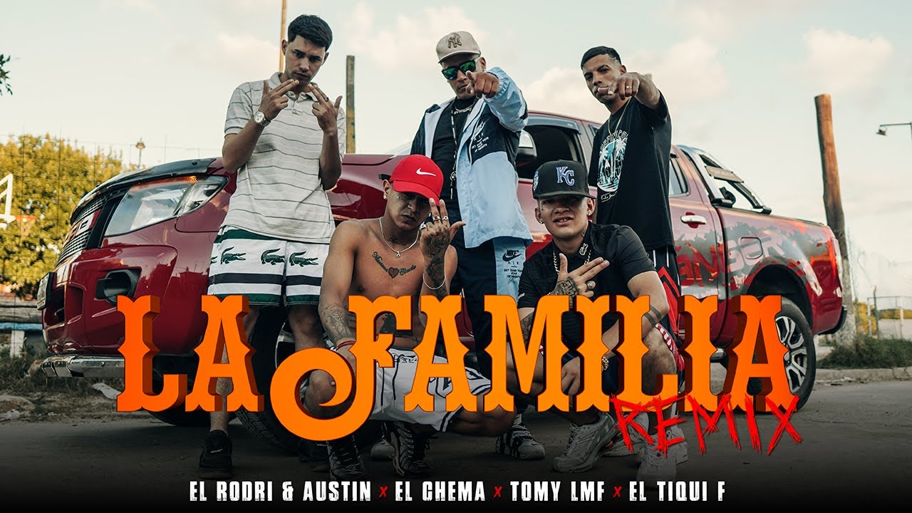 La Familia Remix - Austin y El Rodri ft El Tiqui F, El Chema, Tomy LMF
