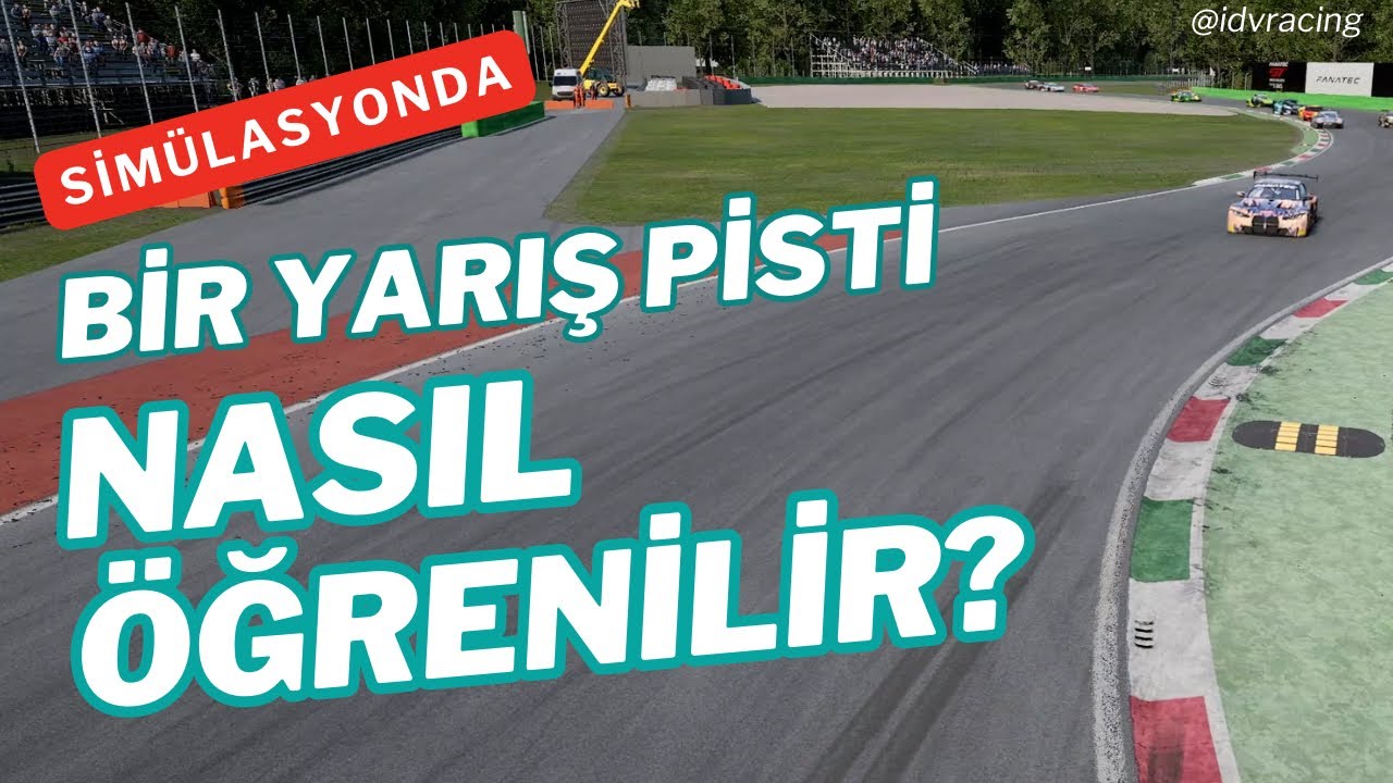 Yarış Pisti Nasıl Öğrenilir | Simracing Başlangıç Rehberi |