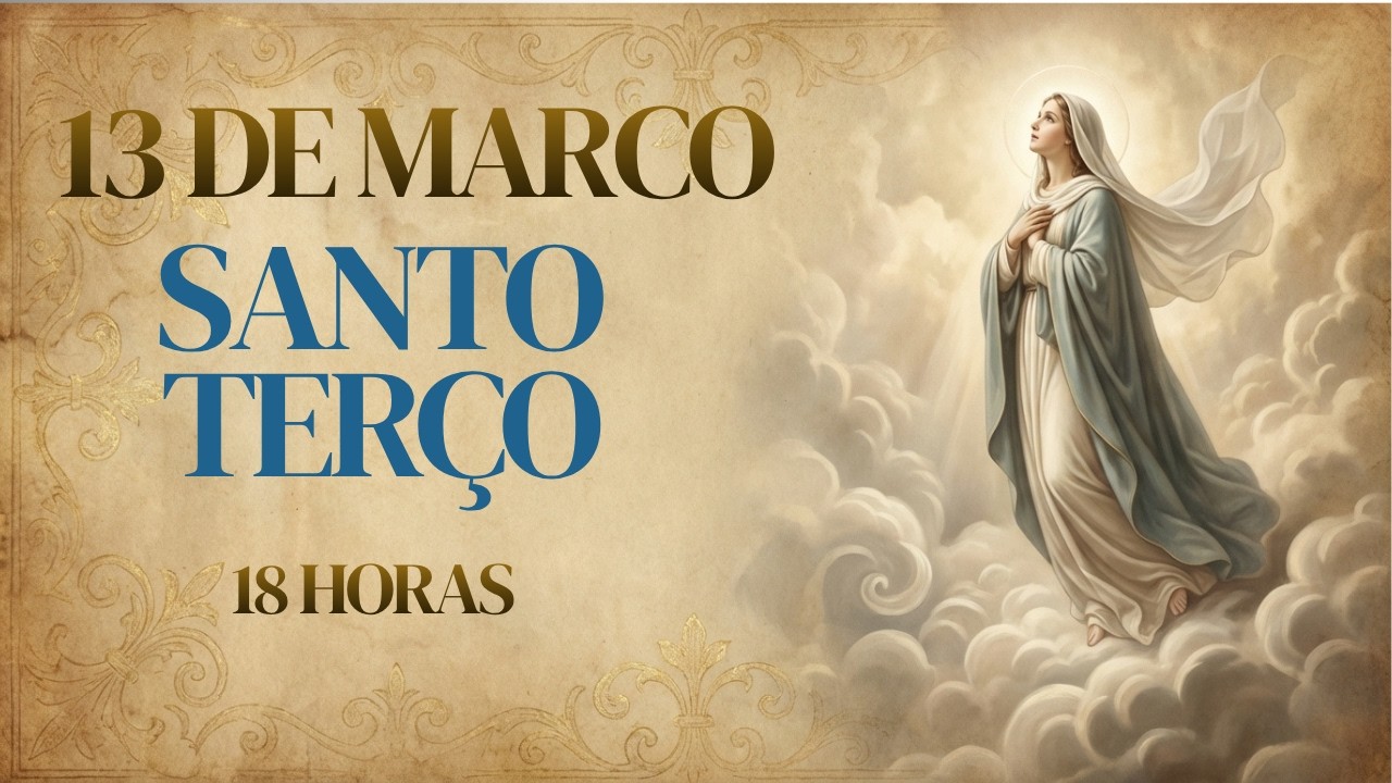 SANTO TERÇO | Sexta-feira, [3/13/2026] – Mistérios Dolorosos | O ESCUDO DO SANGUE DE JESUS} 18 HORAS