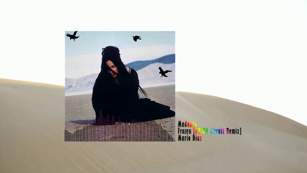 Madonna - Frozen [PRIDE Circuit Remix]
