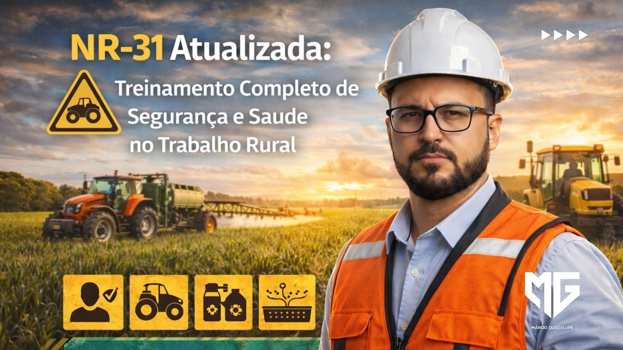NR-31 Atualizada: Treinamento Completo de Seguran&ccedil;a e Sa&uacute;de no Trabalho Rural