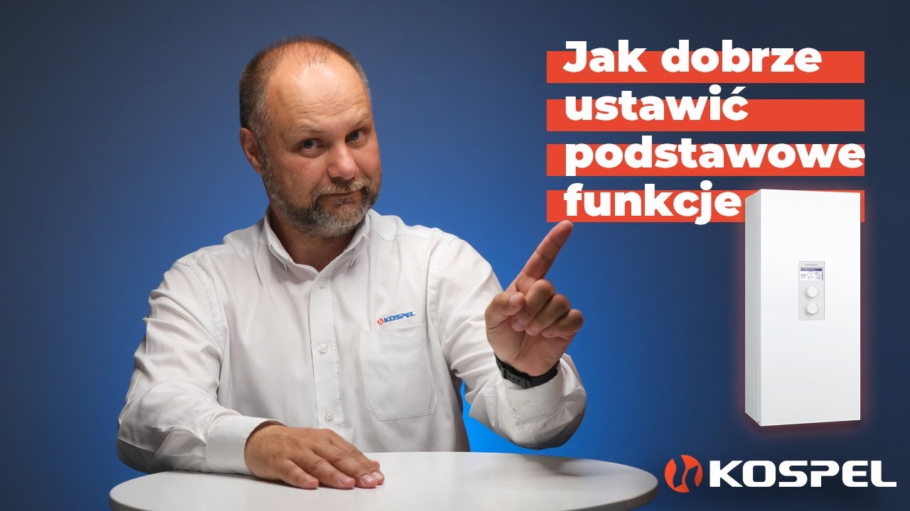 Pierwsze uruchomienie kotła elektrycznego Kospel | ze sterowaniem pogodowym