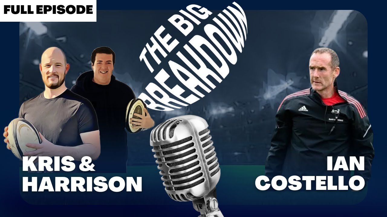 The Pathway in Action: Munster Rugby with Ian Costello - The Big Breakdown: A Coaching Podcast #36