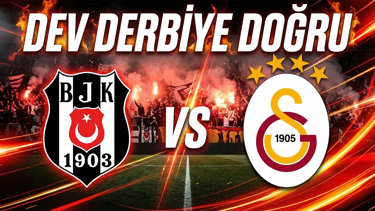 BEŞİKTAŞ - GALATASARAY MAÇINA DOĞRU TÜM GELİŞMELERİ KONUŞUYORUZ, MUHTEMEL 11'LER VE DAHASI