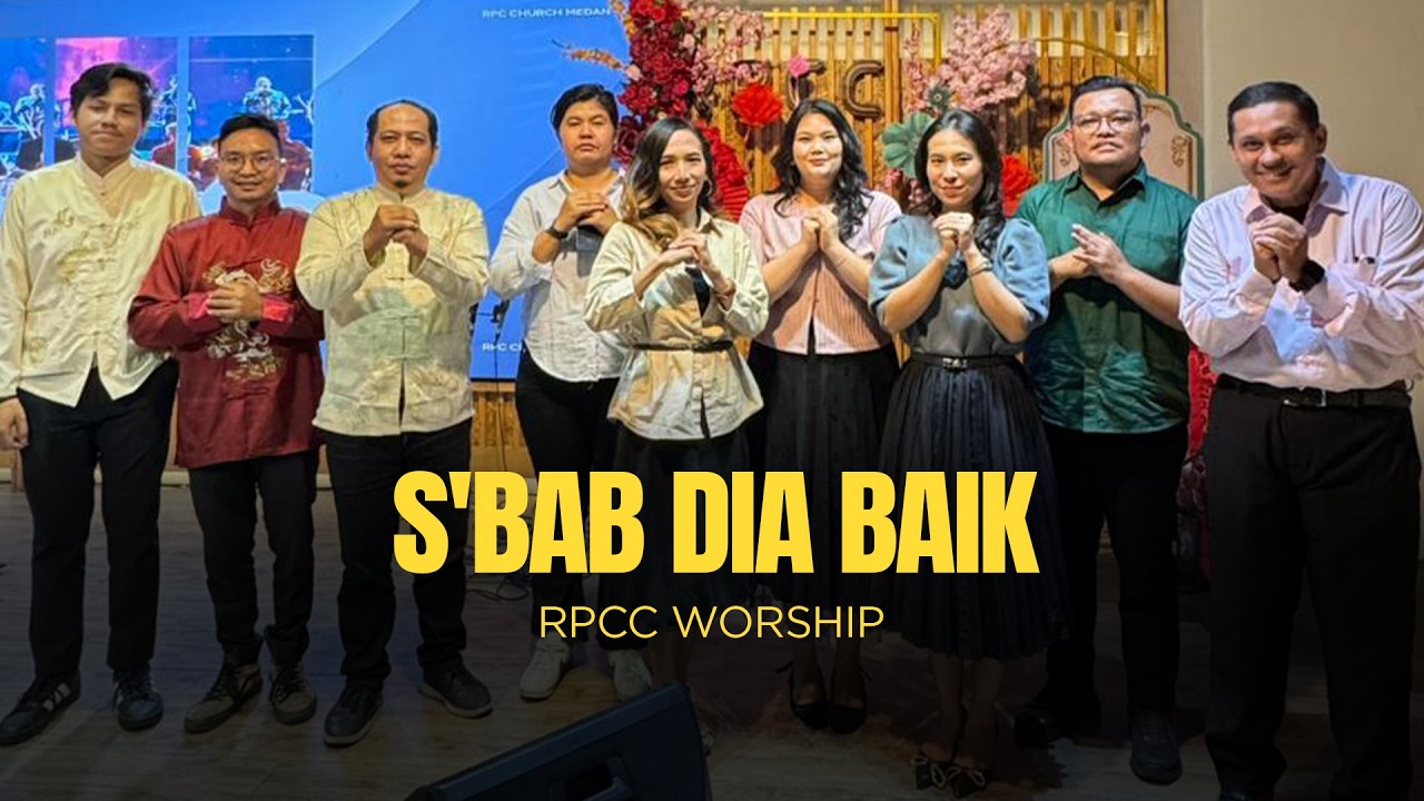 S'bab Dia Baik - RPCC Worship