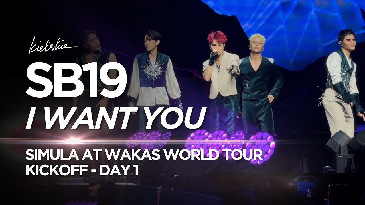 [4K] SB19 'I Want You' Day 1 Simula at Wakas Kickoff Concert | 