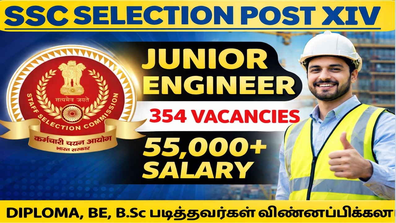 55,000+ Salary 💰354+ Junior Engineer Vacancies🔥 SSC Selection Post XIV | Full Details Tamil