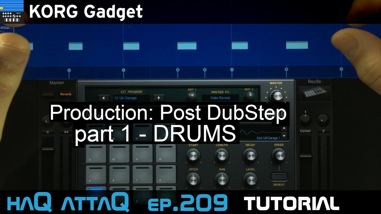 KORG Gadget Production: Post DubStep │ DRUMS - haQ attaQ 209