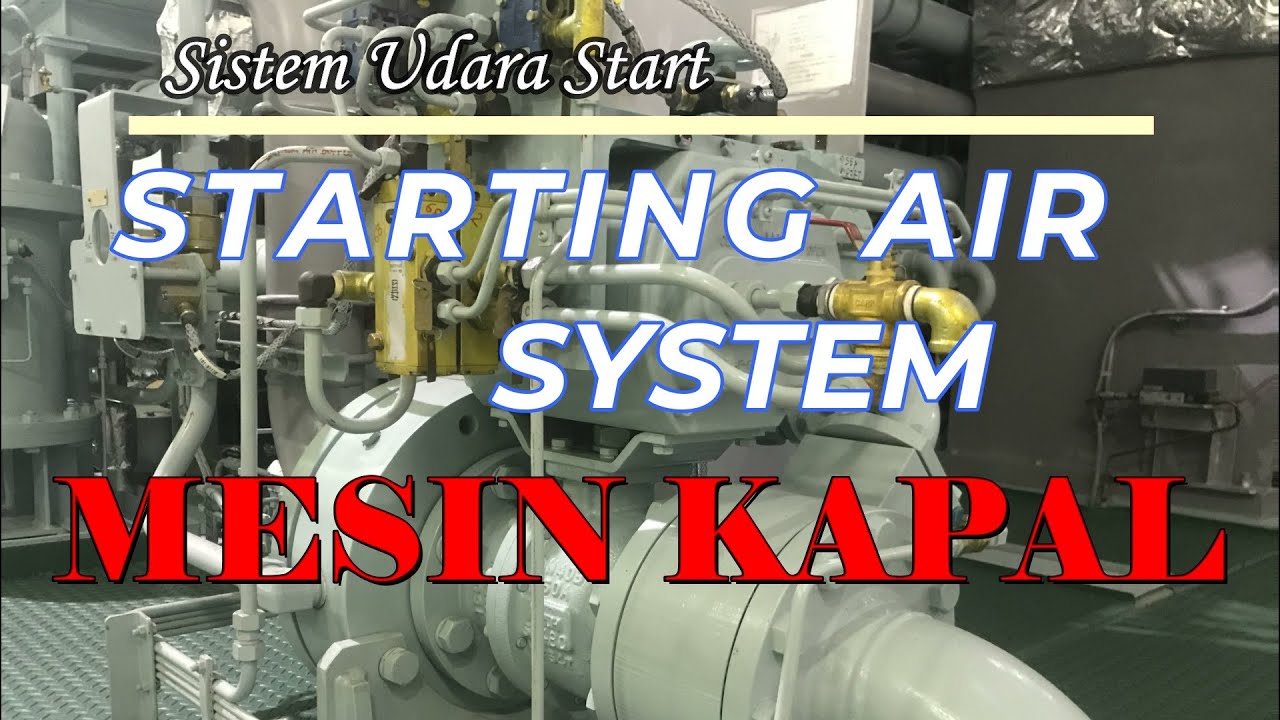 STARTING AIR SYSTEM || MESIN KAPAL #pelautindonesia #engineer #kapallaut