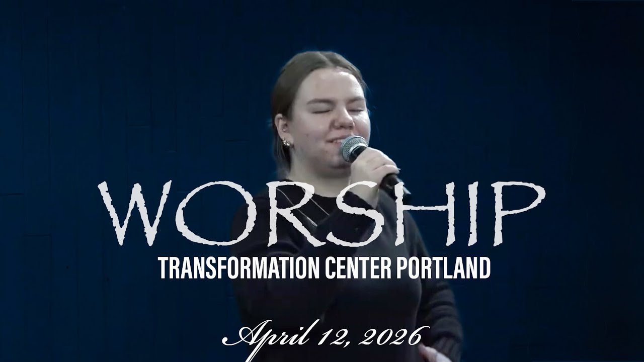 TCCI Worship Portland (04/12/26)