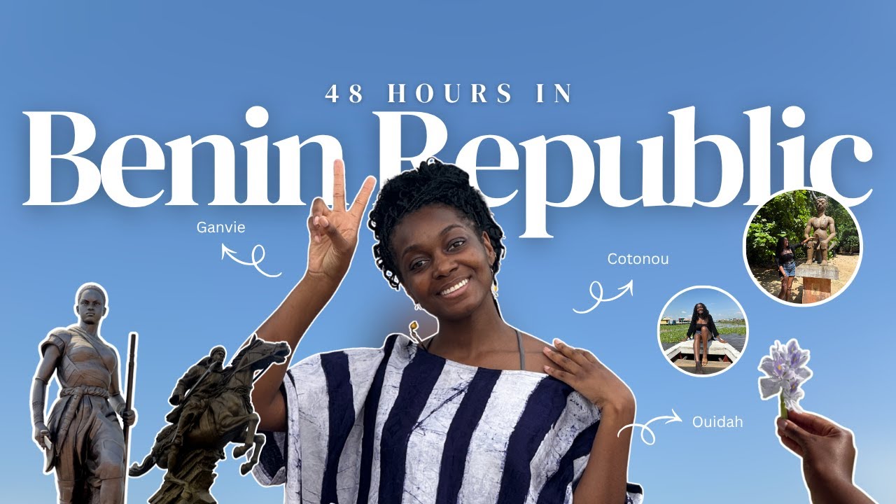 What I did in Benin Republic in just 48 hours