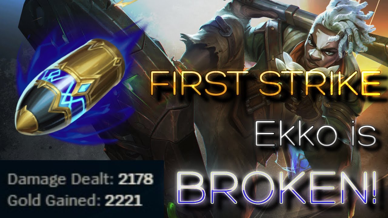 First Strike is BROKEN on EKKO! First Strike Overview + Gameplay