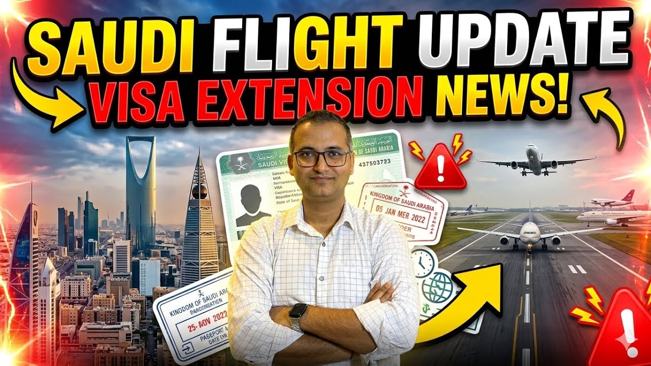 🚨 Saudi Flight Update & Visa Extension Latest Update | mostly CANCELLED 