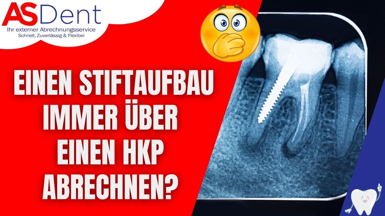 Stiftaufbau korrekt abrechnen I Zahnärztliche Abrechnung