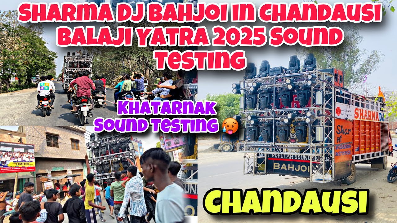 Sharma DJ Bahjoi Sound Testing - Balaji Yatra Chandausi 2025 | Sharma DJ Bahjoi in Balaji Yatra 2025