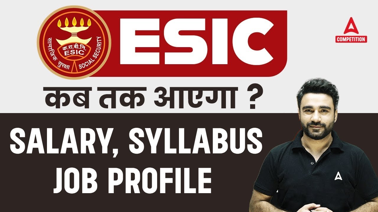 ESIC Recruitment 2023 | ESIC Syllabus, Salary, Job Profile, Form Fill Up Date | Full Details