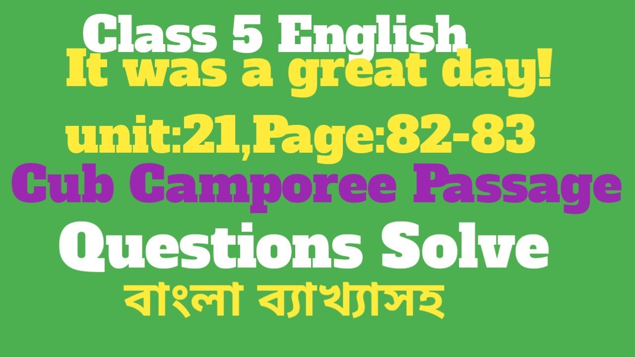 Class 5 English, Cub Camporee Passage,Questions Solve|| Unit:21,Page:82-83
