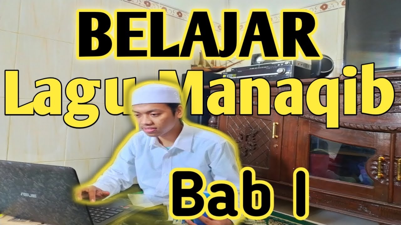 Belajar Lagu Manaqib Bab 1
