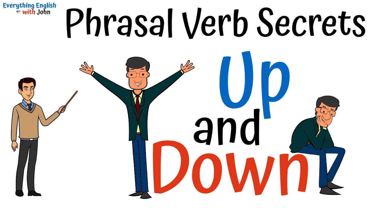 Phrasal Verbs with Up and Down: How to Use Phrasal Verbs, Learn English