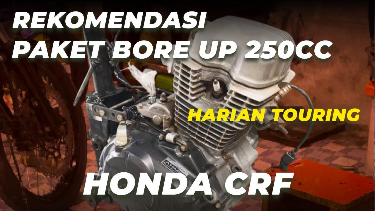 REVIEW PAKET BORE UP CRF 250CC HARIAN TOURING