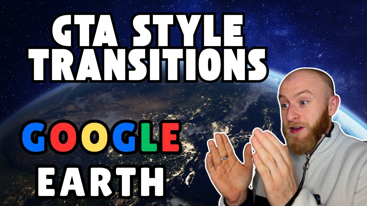 Make GTA 5 Style Transitions In Google Earth Studio