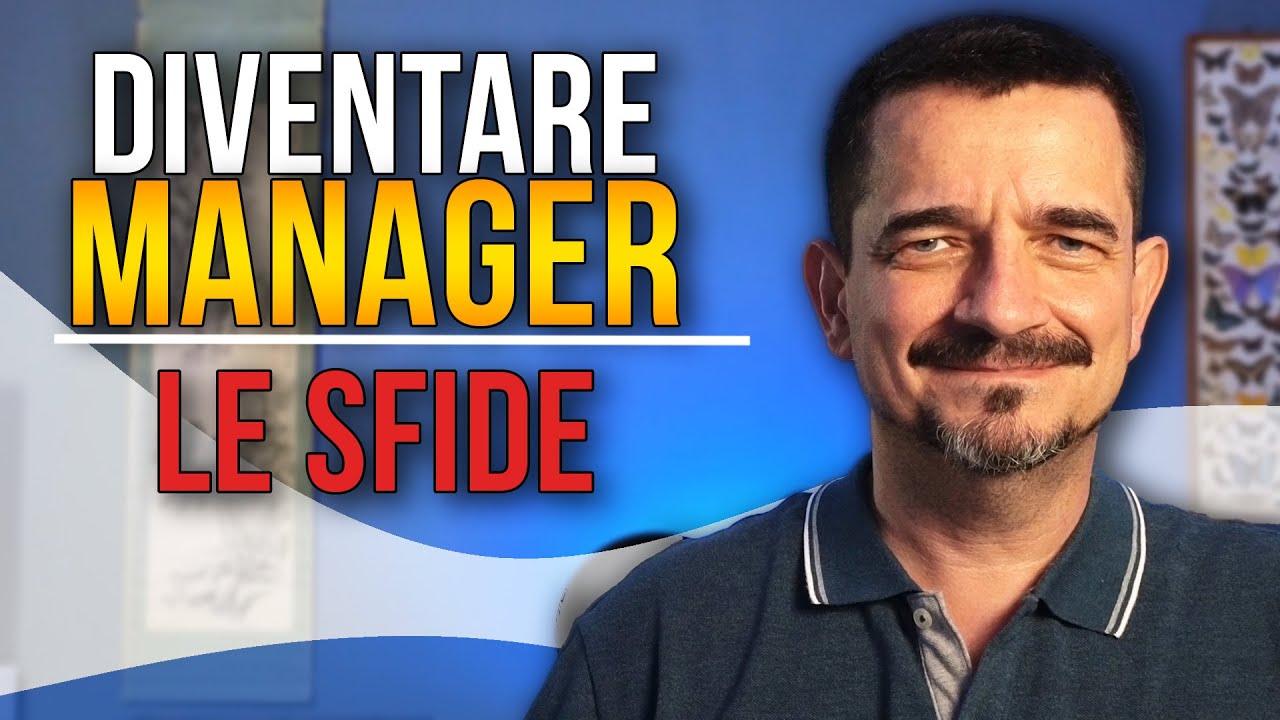 Quali sfide per diventare Manager?
