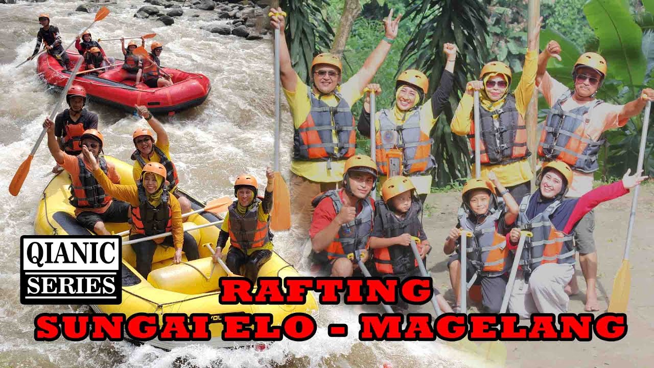 Arung Jeram (Rafting) Sungai Elo - Magelang