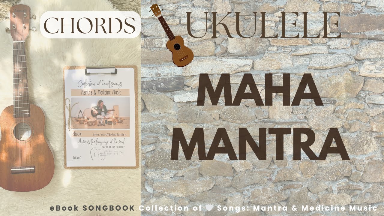 No 8 Maha Mantra I UKULELE Chords & Lyrics l SONGBOOK: Mantra & Medicine Music