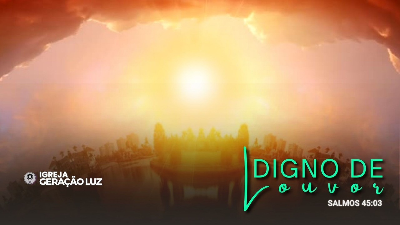 DIGNO DE LOUVOR