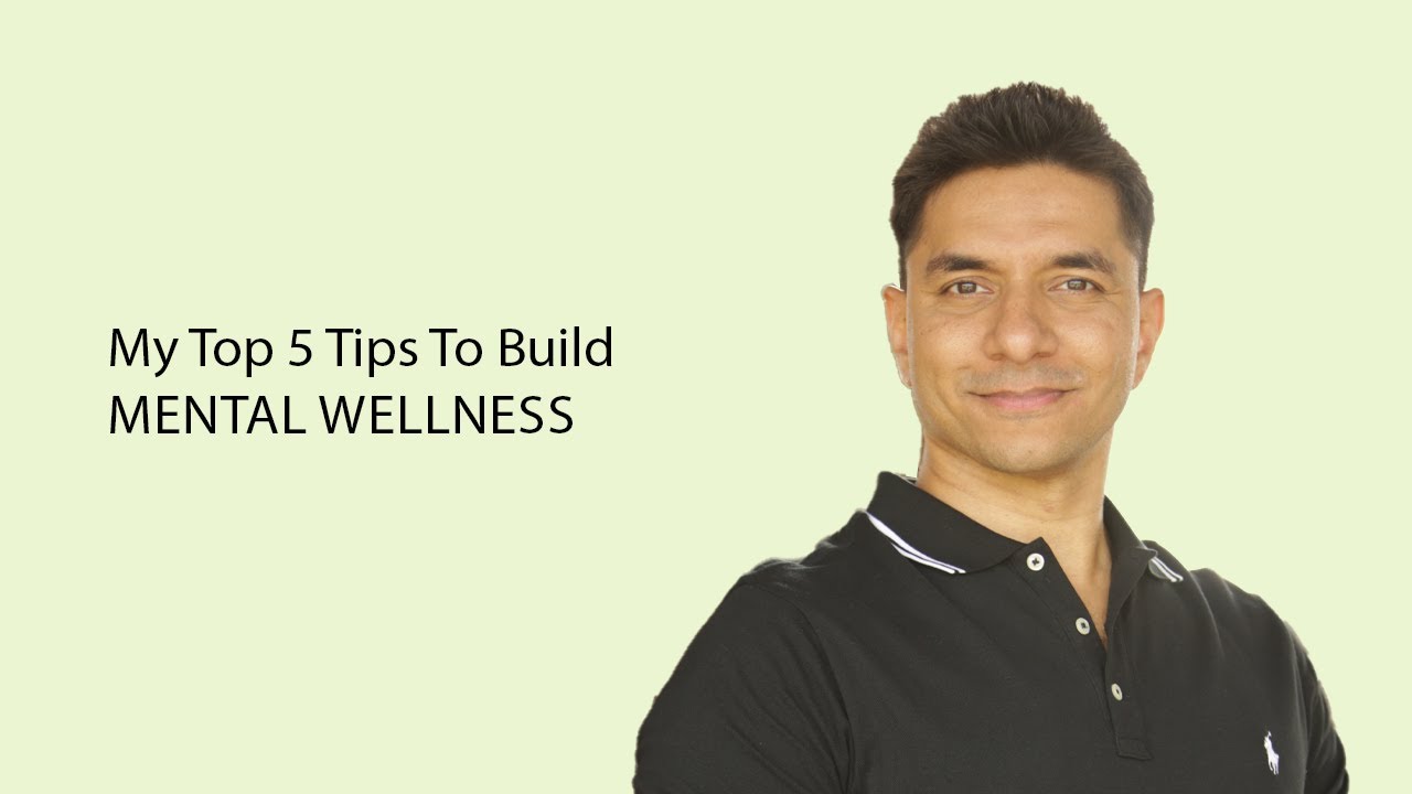 My Top 5 Tips To Build Mental Wellness
