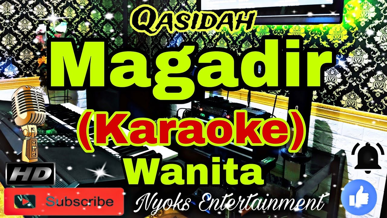 MAGADIR - Qasidah (Karaoke) Nada Wanita || B minor