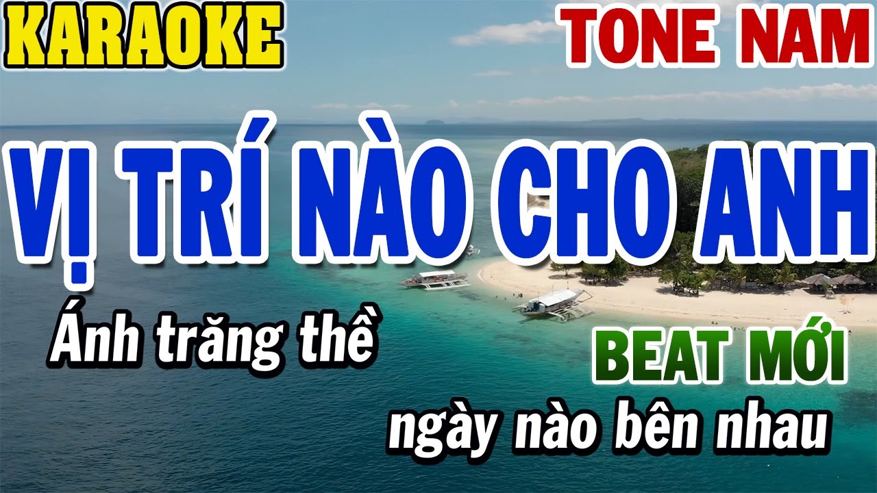 Karaoke Vị Trí Nào Cho Anh Tone Nam | Karaoke Beat Mới | 84