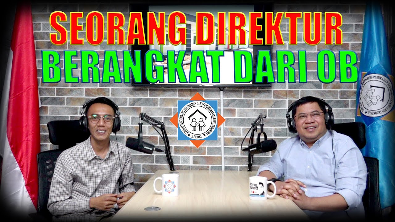 SEORANG DIREKTUR BERANGKAT DARI OB | PODCAST | PROPERTI