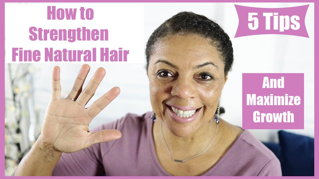 5 Tips l How to strengthen Fine Natural Hair & Maximize Growth #GrowFineHair