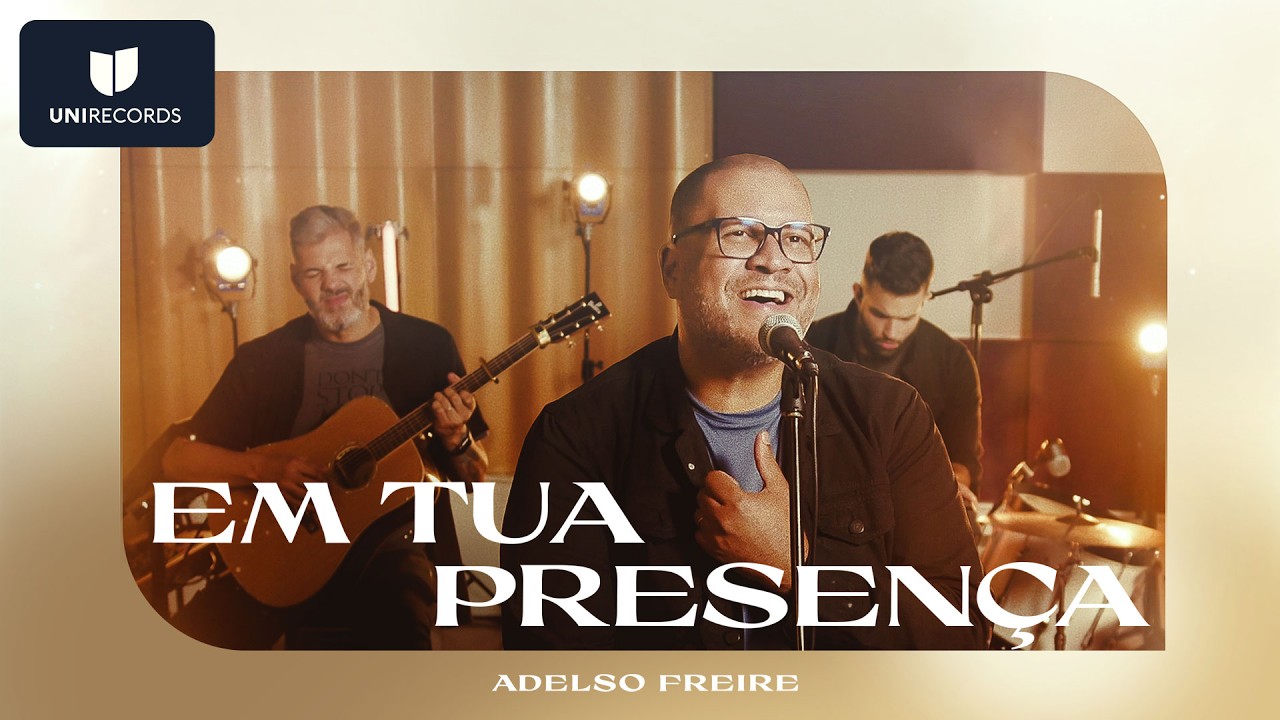 Adelso Freire - Em Tua Presença