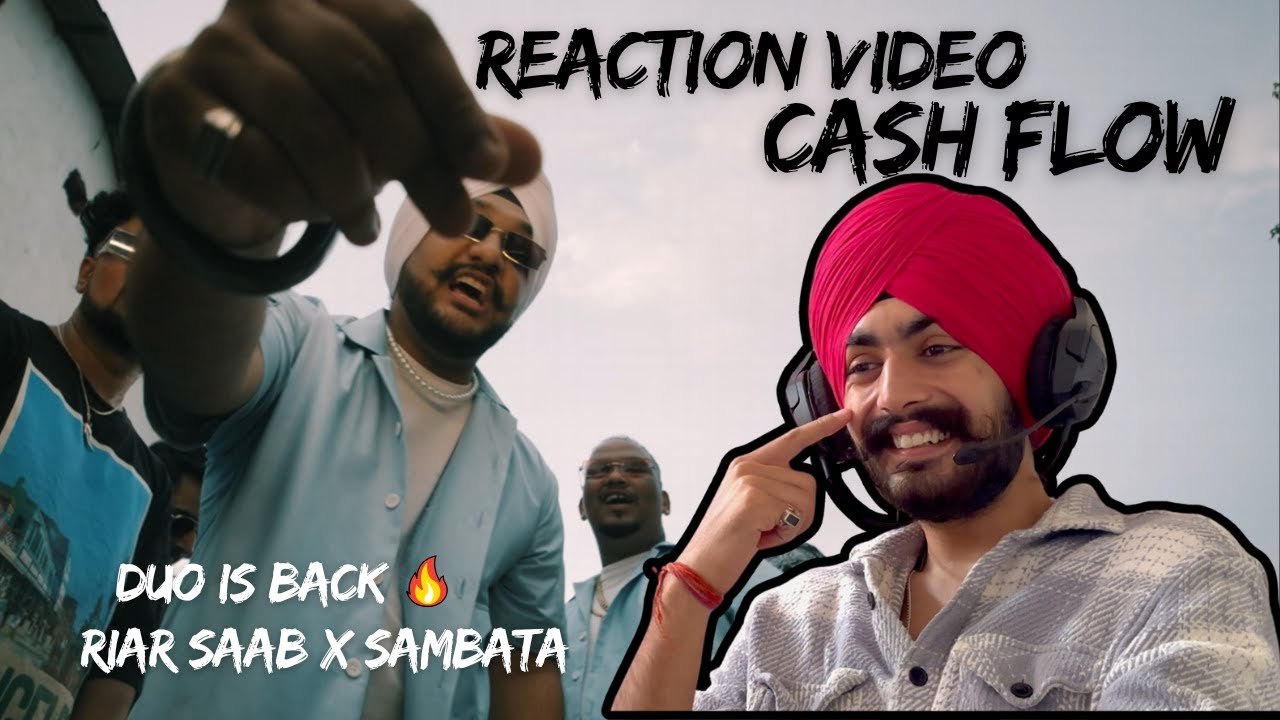 Cash Flow - Riar Saab & Sambata | Prod. by Zero Chill | Official Music Video | REACTION VIDEO