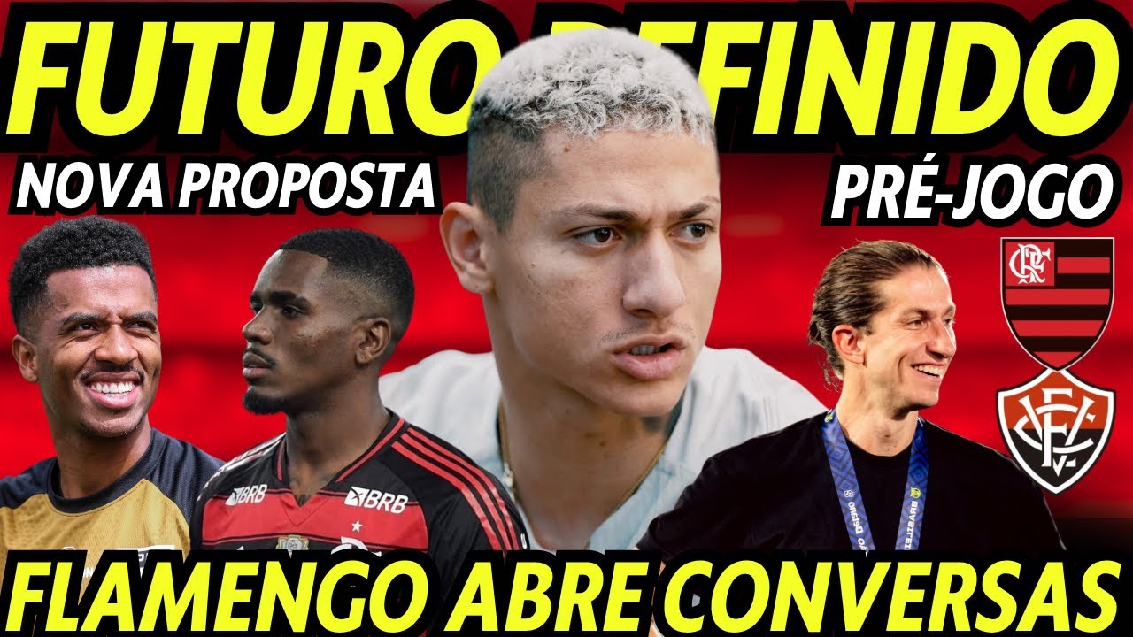 RICHARLISON DEFINE FUTURO! ABRIU CONVERSA! NOVA PROPOSTA NA MESA! PRÉ-JOGO: FLAMENGO X VITÓRIA! 
