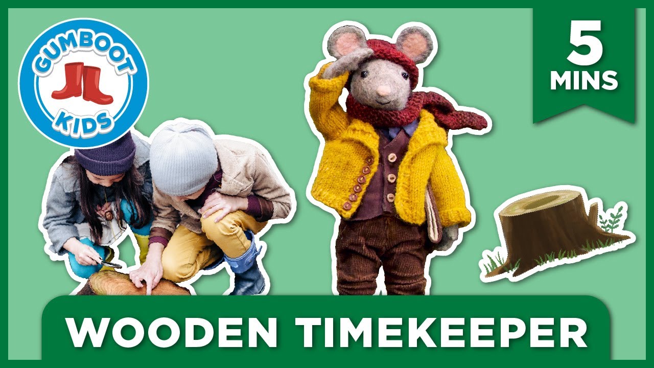 Wooden Timekeeper 🌳 Gumboot Kids l Solve a Nature Mystery with Scout l Learn about Trees