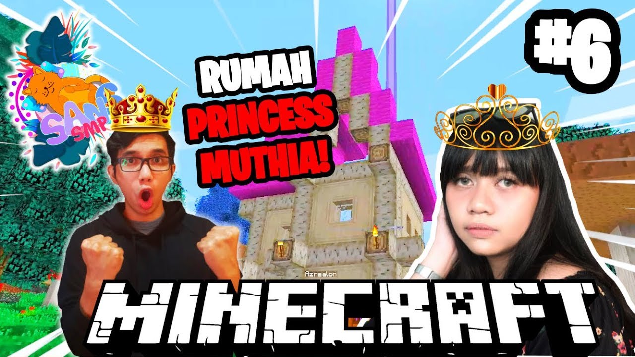 MEMBANGUN RUMAH TANGGA BERSAMA PRINCESS MUTHIA SAVIRA  DI SANS SMP S2! - SANS S2 #6