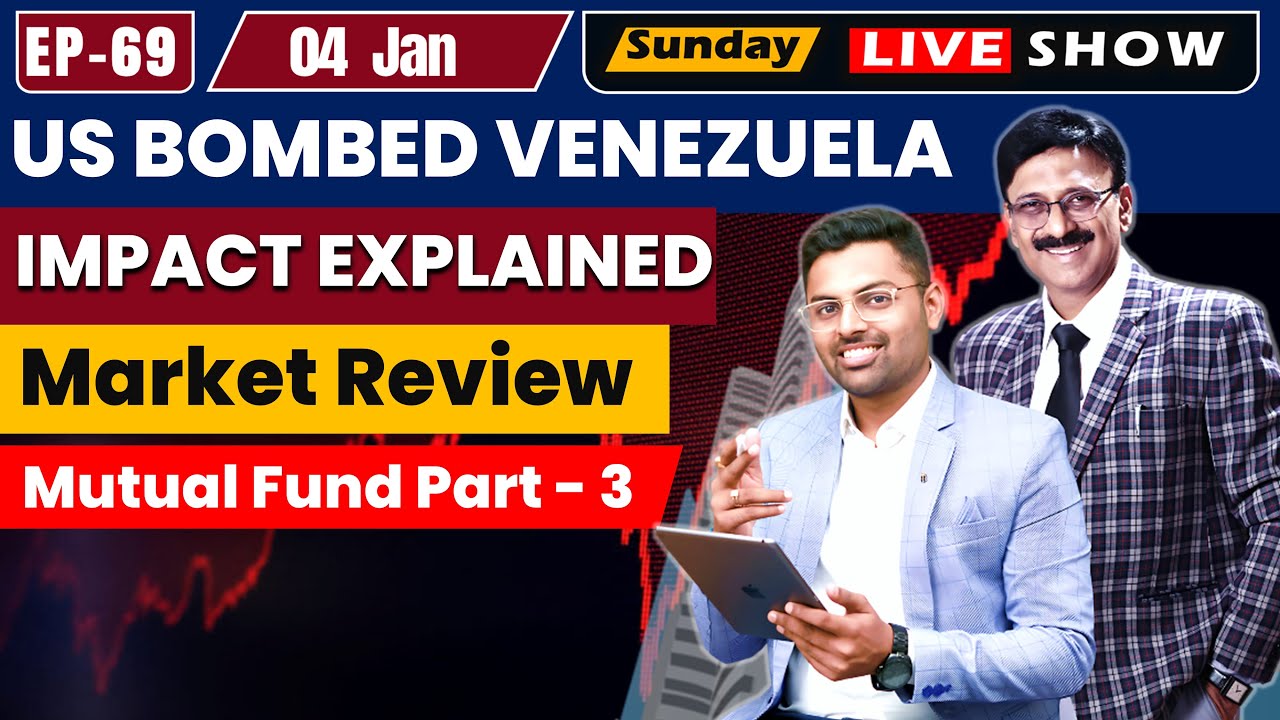 EP-69 Sunday Show | Mutual Fund Part-3 + Market & Stock Review | US bombing of Venezuela