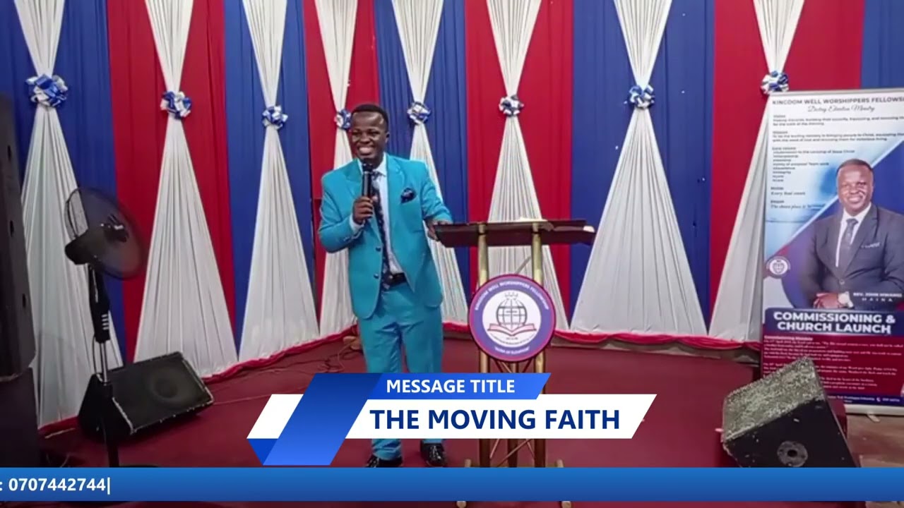 THE MOVING FAITH || REVEREND JOHN M MAINA