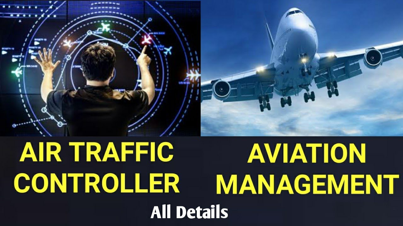 Aviation Management | Air Traffic Controller | Top Courses | Admission, 2022