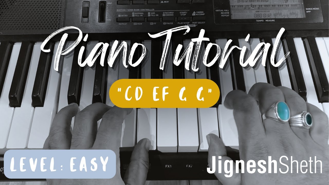 Keyboard / Piano Tutorial - CD EF G G | Jignesh Sheth